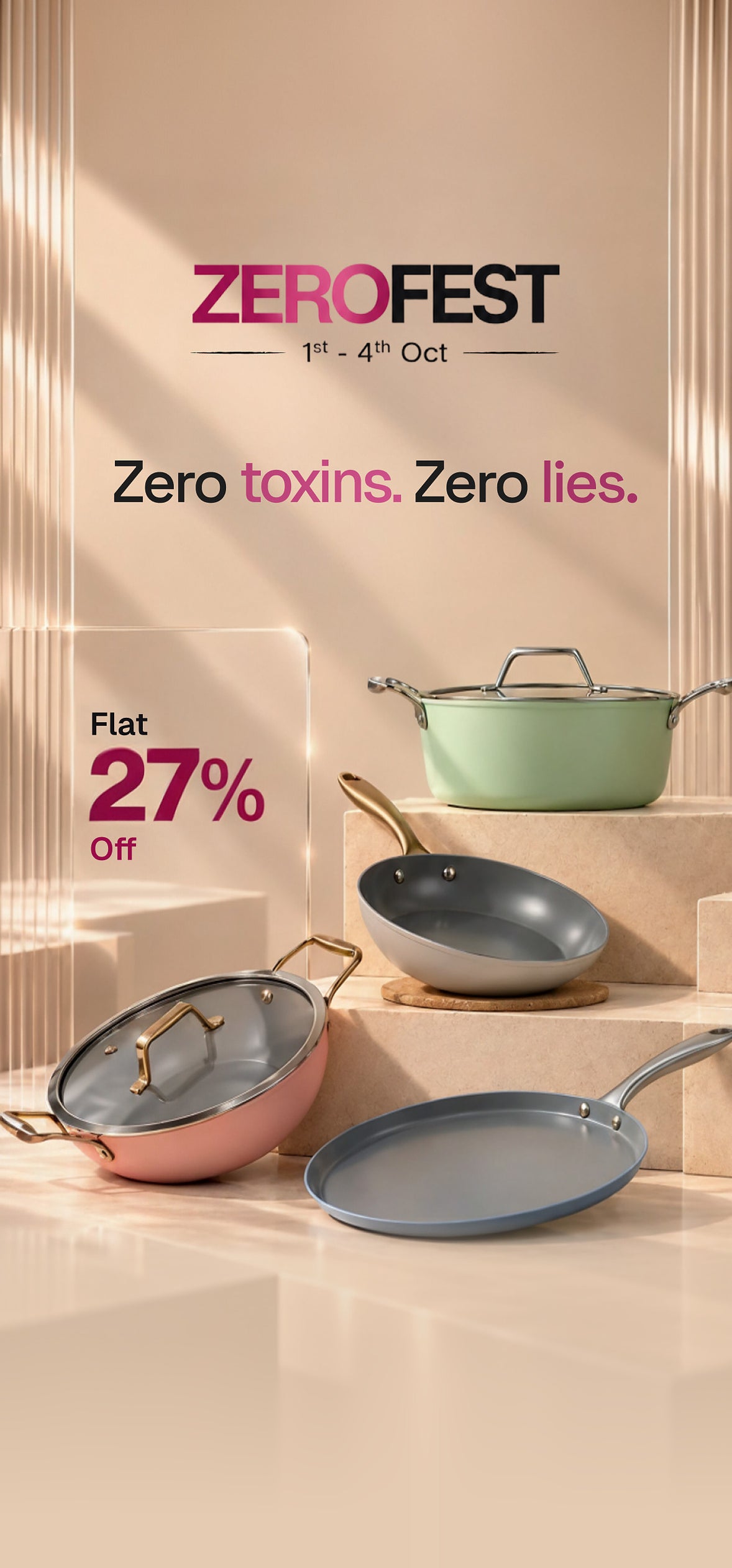 ZeroFest, 1st to 4th Oct. Zero toxins. Zero lies. Flat 27% off.