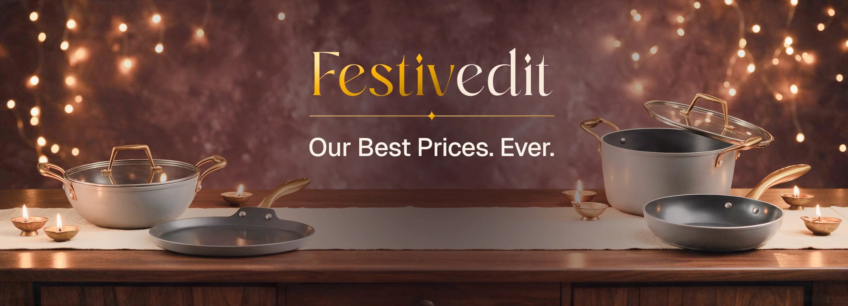 Festivedit: Our Best Prices. Ever.